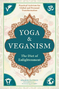 Buy Yoga & Veganism by Sharon Gannon